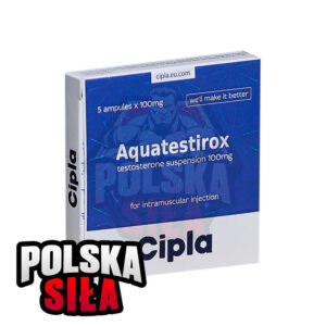 Suspensja Testosteronu Cipla Aquatestirox (100 mg/ml - 5 ampułek)
